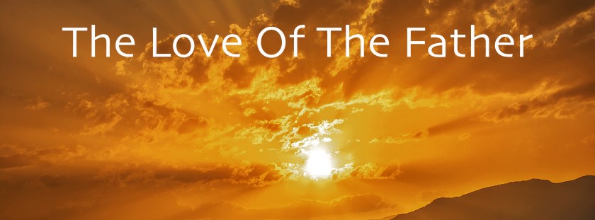 the love of The Father